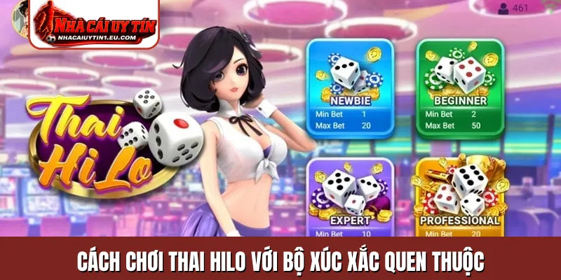 Cách chơi Thai Hilo với bộ xúc xắc quen thuộc