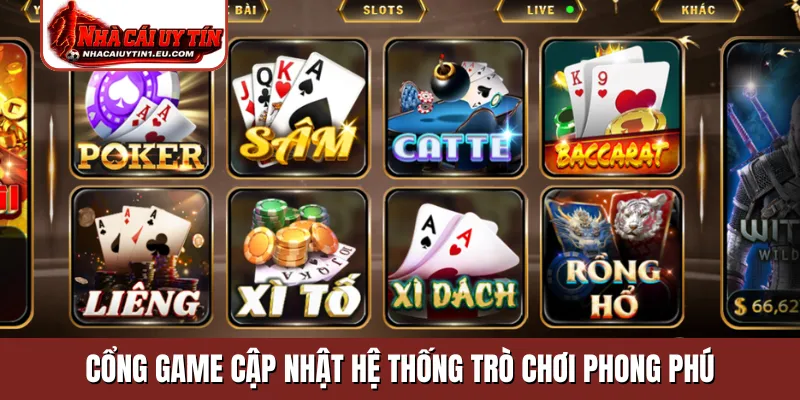 Cổng game cập nhật hệ thống trò chơi phong phú