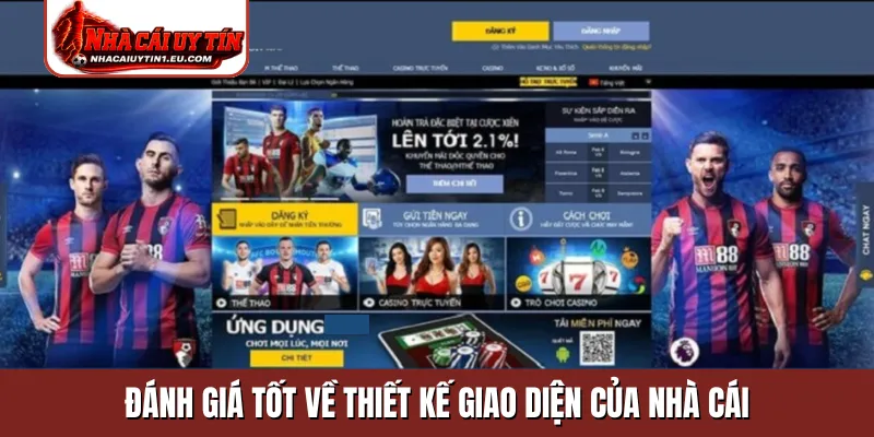 Đánh giá tốt về thiết kế giao diện của nhà cái