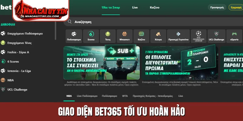 Giao diện Bet365 tối ưu hoàn hảo