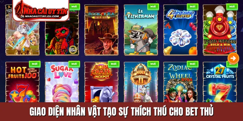 Giao diện nhân vật tạo sự thích thú cho bet thủ