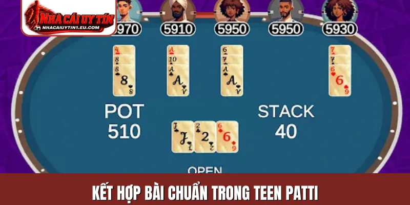 Kết hợp bài chuẩn trong Teen Patti