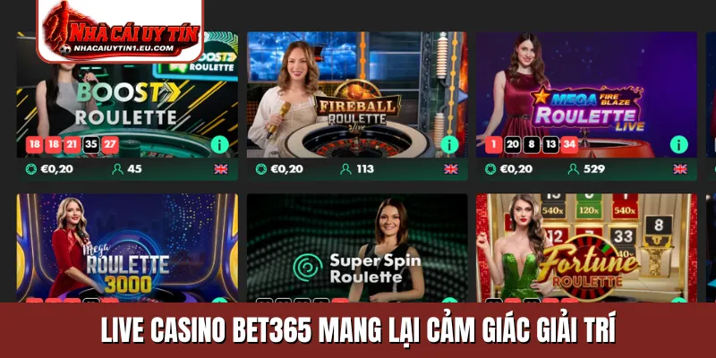 Live casino Bet365 mang lại cảm giác giải trí