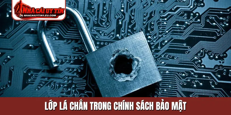 Lớp lá chắn trong chính sách bảo mật