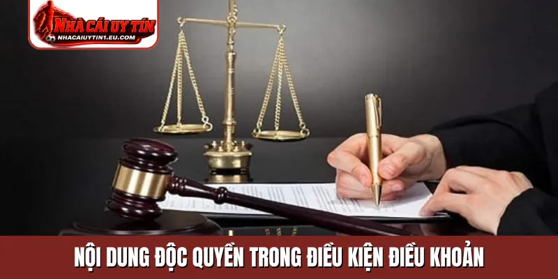 Nội dung độc quyền trong điều kiện điều khoản