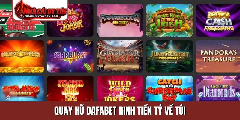 Quay hũ Dafabet rinh tiền tỷ về túi