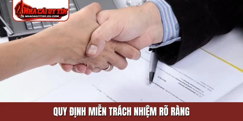 Quy định miễn trách nhiệm rõ ràng