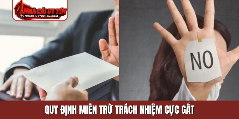 Quy định miễn trừ trách nhiệm cực gắt
