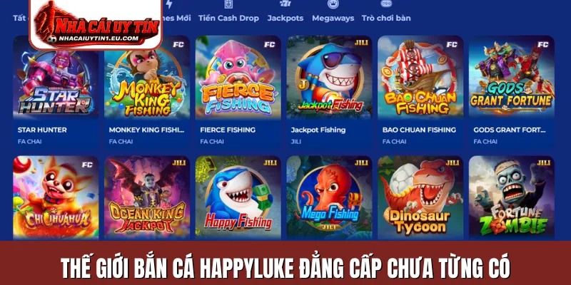 Thế giới bắn cá HappyLuke đẳng cấp chưa từng có