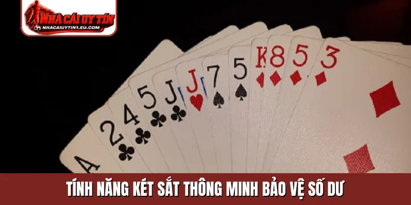 Tính năng két sắt thông minh bảo vệ số dư