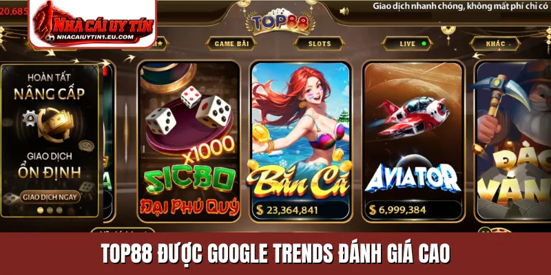 Top88 được Google Trends đánh giá cao